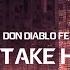 Don Diablo Ft ARIZONA X Zonderling Take Her Remedy Don Diablo Rehex