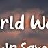 If The World Was Ending Lyrics JP Saxe Ft Julia Michaels