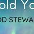 Rod Stewart Have I Told You Lately Lyrics