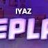 Iyaz Replay Lyrics