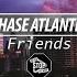 Chase Atlantic Friends 1 Hour Loop