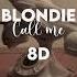 Blondie Call Me 8D