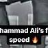 Respect Mohammad Ali S Foot Speed