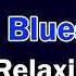 Blues Rock Ballads Relaxing Music Relaxing Blues Best Blues Songs Of All Time Vol 06