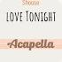 Shouse Love Tonight Acapella