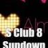 S Club 8 Sundown Almighty Mix HQ