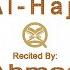 Surah 022 Al Hajj HD Video Reciter Ahmad Al Ajmi