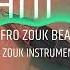 Afro Zouk X Emotional RnB Zouk Instrumental AVANT TOI Zouk Love Beat Instrumental 2023