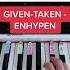 EASY How To Play Given Taken ENHYPEN In 10s Piano Tutorial