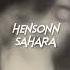 Hensonn Sahara Sped Up Reverb Tiktok