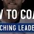 How To Coach By Asking Questions Coaching Leaders Winning By Design