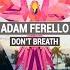 ADAM FERELLO Don T Breath