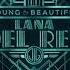 Young And Beautiful Lana Del Rey SHORT VERSION