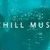 Breathe Deeply With Deep Chill Music Mix For Peaceful Minds Chillstep Mix Playlist