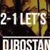 DJ Bostan 3 2 1 Let S Go