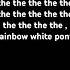 The ACTUAL Lyrics To Rainbow White Pony By Wowkie Da And To Think He S Talking About Suicide