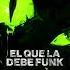 EL QUE DEBE FUNK FR3ST DJ MILLYANN SUPER SLOWED