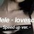 Adele Love Song Speed Up Ver Roséclew