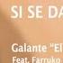 Si Se Da 2 Remix Galante El Emperador X Farruko X Myke Towers Nueva Version