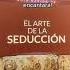 El Arte De La Seducción