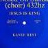 Kanye West Closed On Sunday Choir 432hz HD Quality