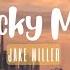 Lucky Me Lyrics Jake Miller Visualazer