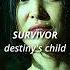 Destiny S Child Survivor Edit Audio