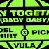 Joel Corry X Pickle Stay Together Baby Baby Feat Vula