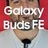 3 THINGS TO KNOW ABOUT THE GALAXY BUDS FE Samsung Sammobile Galaxybudsfe Galaxybuds