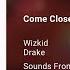 Wizkid Come Closer Ft Drake 639Hz