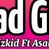 Wizkid Ft Asake Bad Girl Lyrics