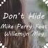 Mike Perry Feat Willemijn May Don T Hide 1 Hour I LOVE EDM