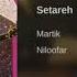 Martik Setareh مارتیک ـ ستاره