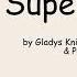 Superwoman By Gladys Knight Feat Dionne Warwick Patti LaBelle Lyrics