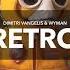 Dimitri Vangelis Wyman Retro