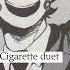 Cigarette Duet Sped Up