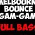 DJ Melbourne Bounce GAM GAM BASS Gila By DJ Zheemah