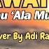 Sad And Touchy Sholawat Sholawat Jibril Memperkuat Iman Keberkahan Dan Ketenangan By Abi Rafdi