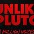 Unlike Pluto A Million Voices