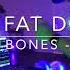 Diggin Up Bones Hot N A Djfatdog