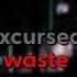 Zxcursed Waste 1 Hour