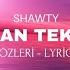 SHAWTY Kabul Olan Tek Duamsın Sözleri Lyrics