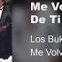 Los Bukis Me Volví A Acordar De Ti Audio