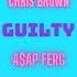 SEVYN STREETER CHRIS BROWN A AP FERG GUILTY JOLLY CAPONE REMIX