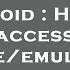 Android How To Access Storage Emulated 0