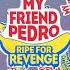 Noisecream Prophecy My Friend Pedro Ripe For Revenge OST