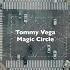 Tommy Vega Magic Circle Official Video