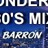 BARRON THE WONDER YEARS 80 S MIX