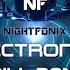 Nightfonix Electronica Mix 2017