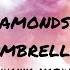 Diamonds X Umbrella Mashup Lyrics